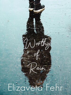 cover image of Worthy of Rain